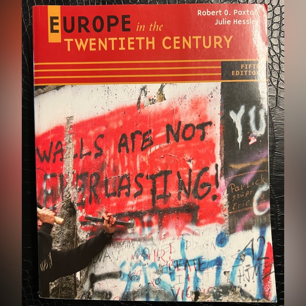 Europe in the Twentieth Century Textbook by Robert O. Paxton and Julie Hessler